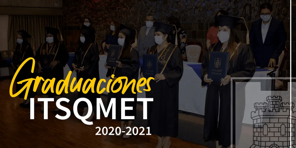 GRADUACIÓN ITSQMET 2020 – 2021