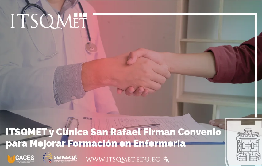 ITSQMET y Clínica San Rafael Firman Convenio para Mejorar Formación en Enfermería