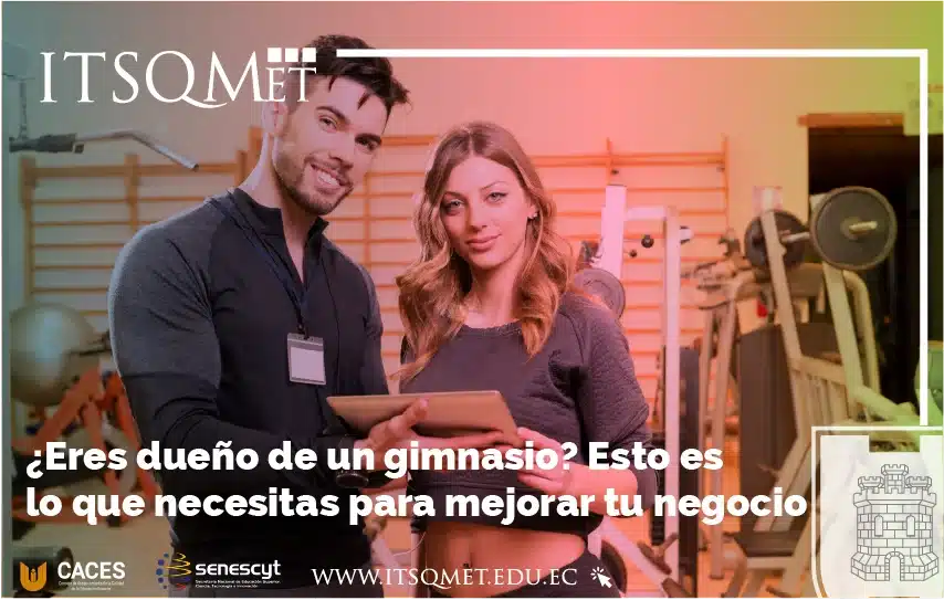 ¿Eres dueño de un gimnasio? Esto es lo que necesitas para mejorar tu negocio