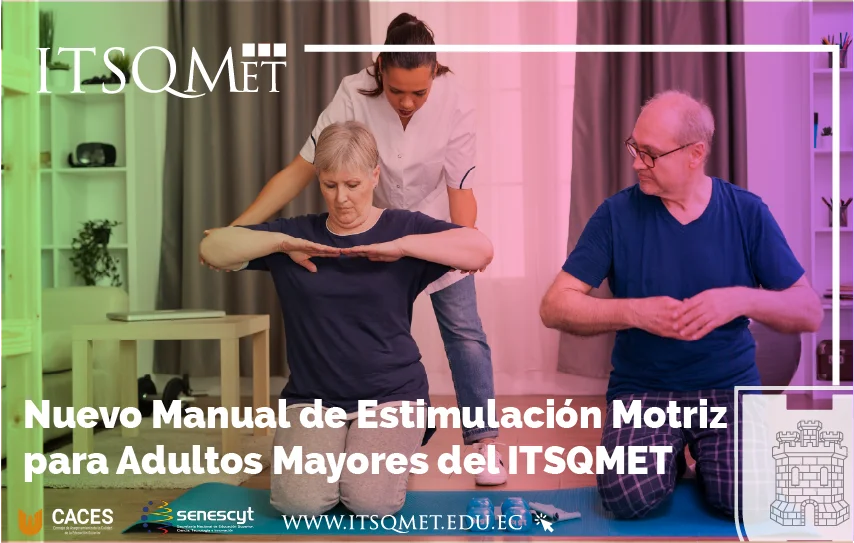 Nuevo Manual de Estimulación Motriz para Adultos Mayores del ITSQMET