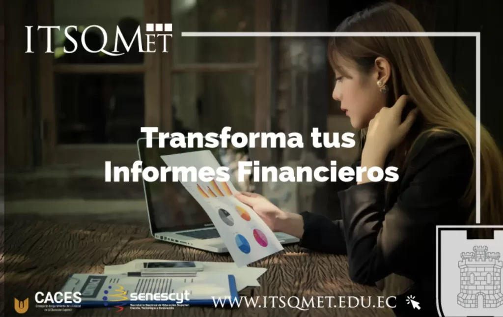 Transforma tus Informes Financieros en Herramientas de Éxito