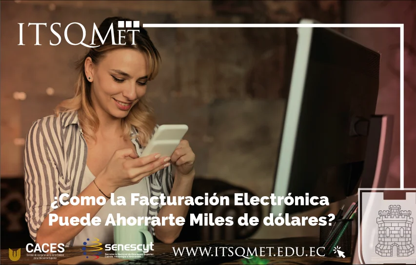 ¿Sabías Que la Facturación Electrónica Puede Ahorrarte Miles de dólares? Descubre Cómo