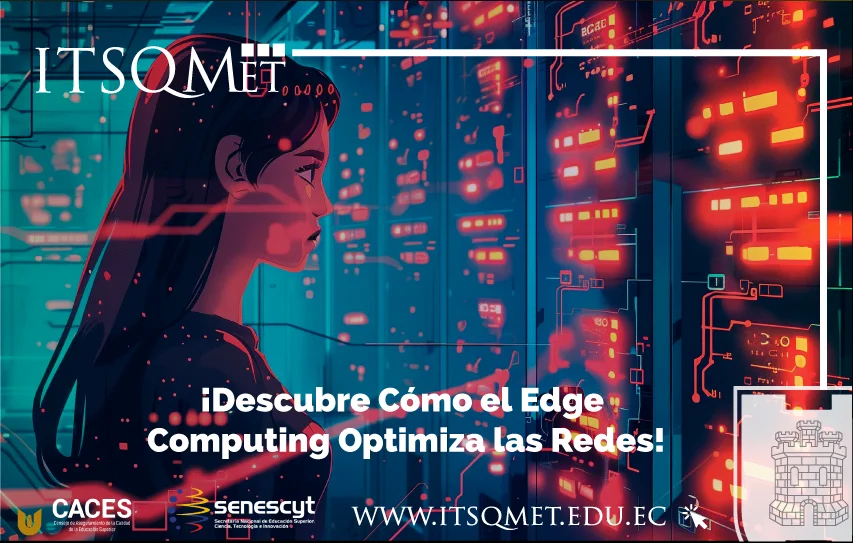 ¿Cómo el Edge Computing Optimiza las Redes? Conoce los Beneficios, Desafíos y Aplicaciones