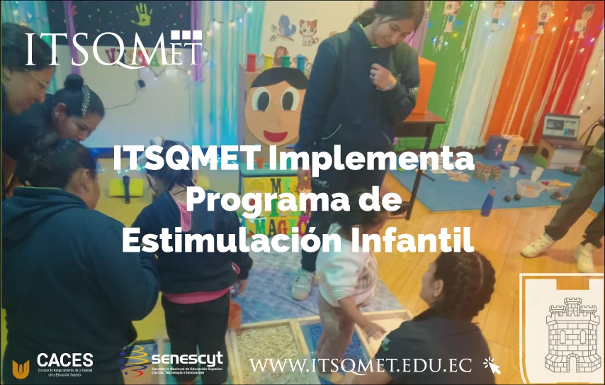 ITSQMET Implementa Programa de Estimulación para Hijos de Estudiantes de Carreras Educativas