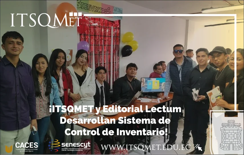 ¡Alianza entre el ITSQMET y Editorial Lectum para el Desarrollo de un Sistema de Control de Inventario!