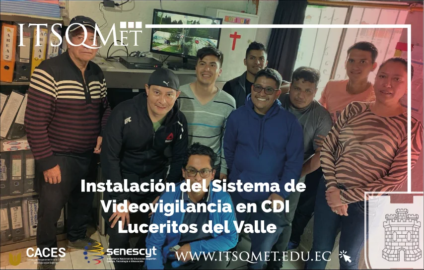 ¡Seguridad Garantizada! Instalación del Sistema de Videovigilancia en CDI Luceritos del Valle