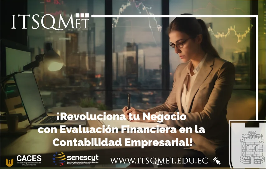 ¡Revoluciona tu Negocio con Evaluación Financiera en la Contabilidad Empresarial!