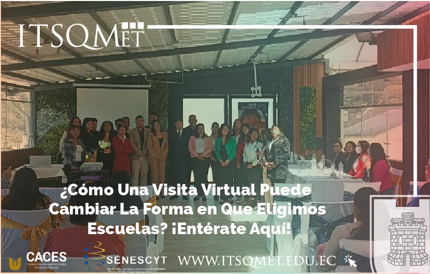 ¿Cómo Una Visita Virtual Puede Cambiar La Forma en Que Eligimos Escuelas? ¡Entérate Aquí!