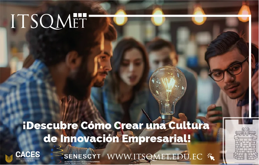 ¡Fomenta la Innovación! Descubre Cómo Crear una Cultura de Innovación Empresarial