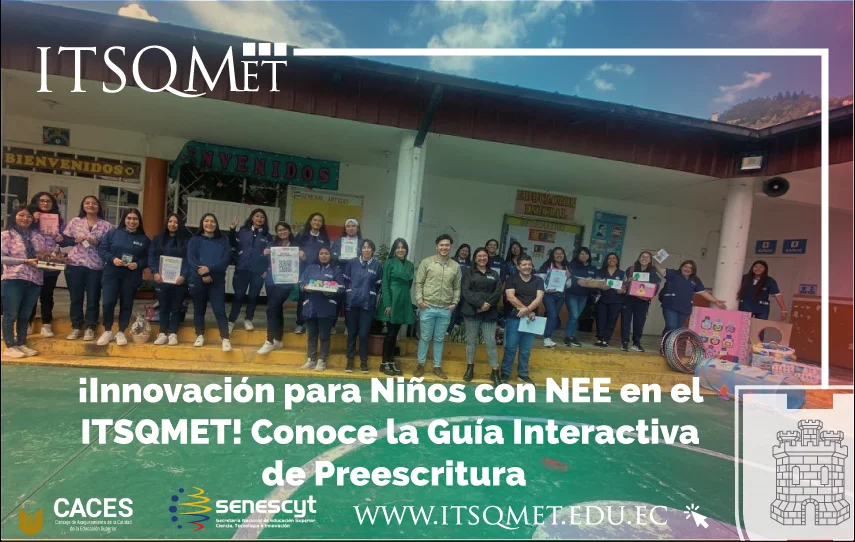 ¡Innovación para Niños con NEE en el ITSQMET! Conoce la Guía Interactiva de Preescritura