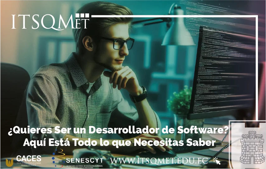 ¿Quieres Ser un Desarrollador de Software? Aquí Está Todo lo que Necesitas Saber