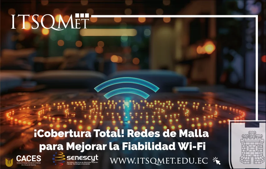 ¡Cobertura Total! Conoce las Redes de Malla para Mejorar la Fiabilidad Wi-Fi