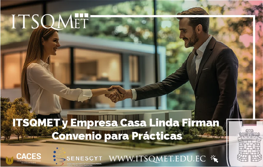 ITSQMET y Empresa Casa Linda Firman Convenio para Formación en Talento Humano