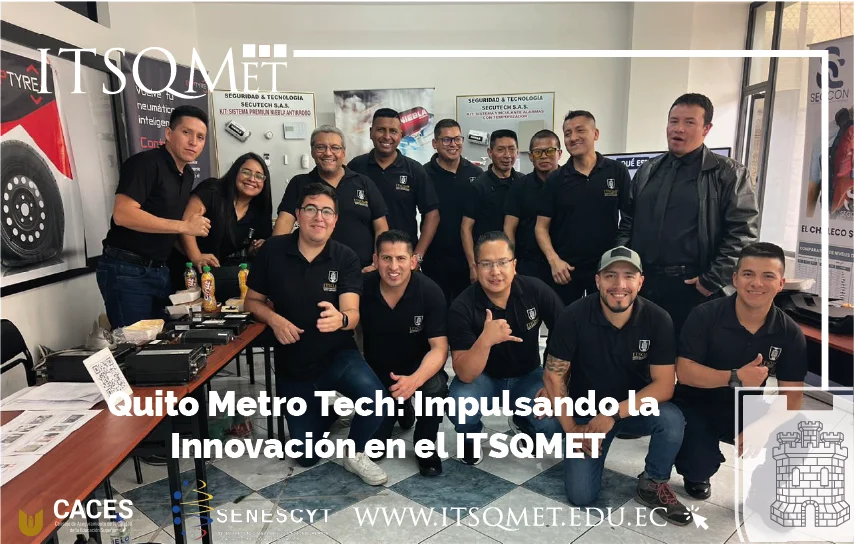 Quito Metro Tech: Impulsando la Innovación en el ITSQMET