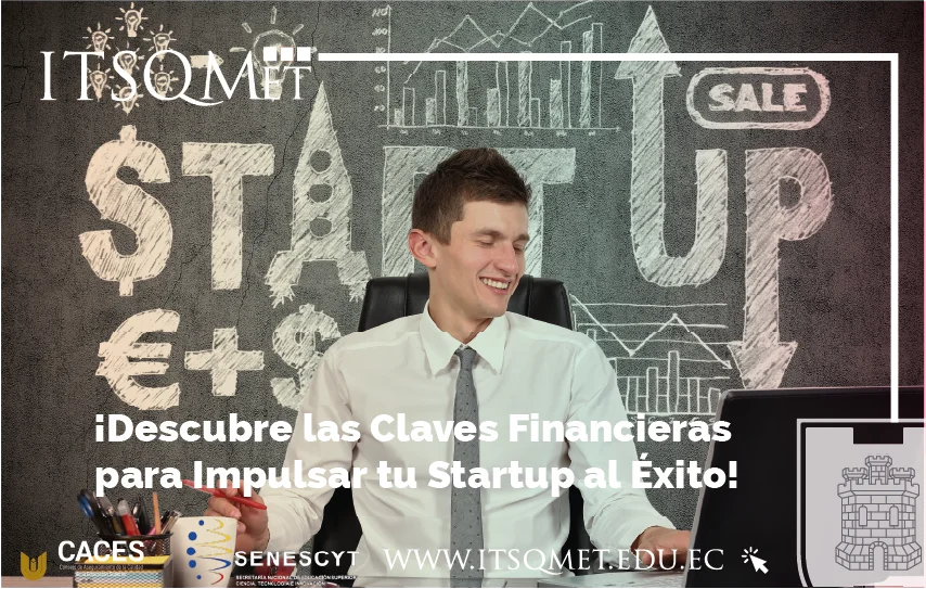 ¡Descubre las Estrategias Financieras para Impulsar tu Startup al Éxito!