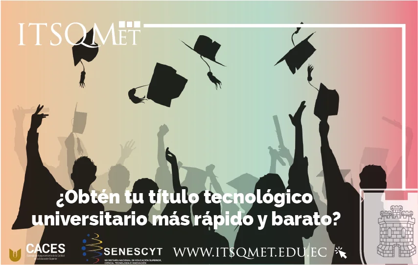 ¿Obten tu título tecnológico universitario más rápido y barato?