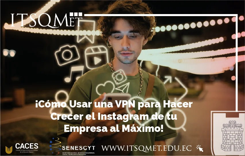 ¡Cómo Usar una VPN para Hacer Crecer el Instagram de tu Empresa al Máximo!