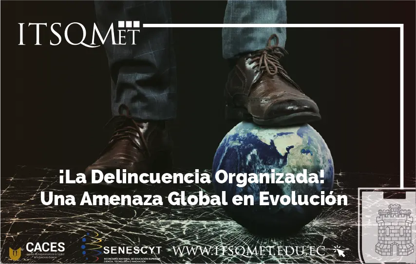 Delincuencia Organizada: Una Amenaza Global