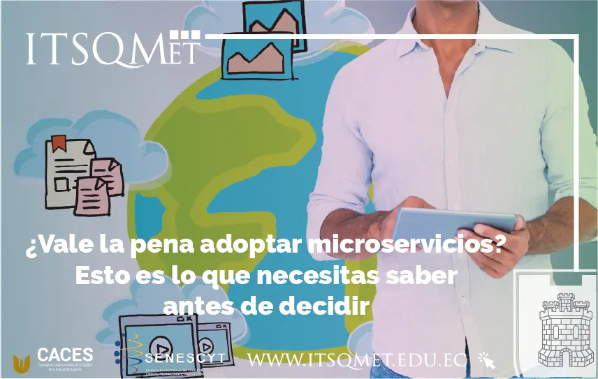 ¿Vale la pena adoptar microservicios? Esto es lo que necesitas saber antes de decidir