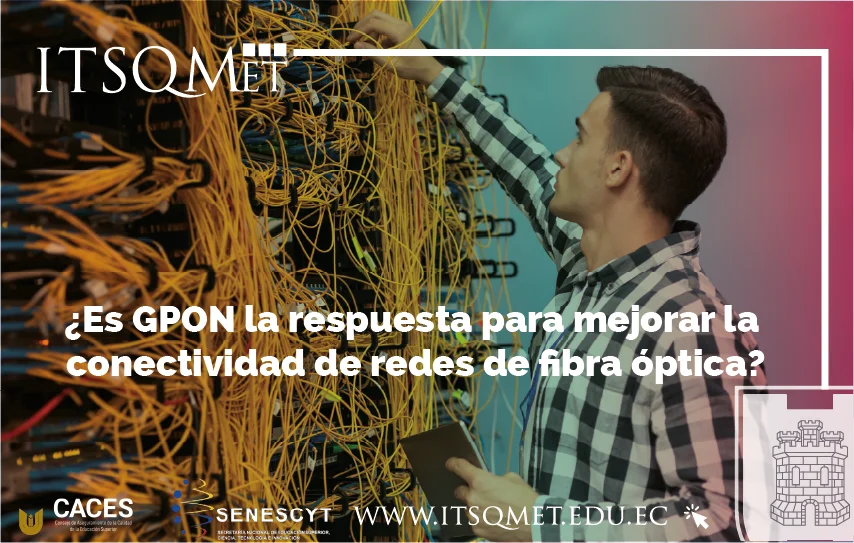 Las redes GPON en las telecomunicaciones