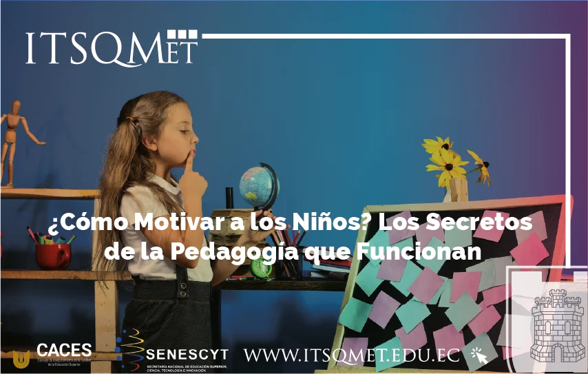¿Cómo Motivar a los Niños? Los Secretos de la Pedagogía que Funcionan