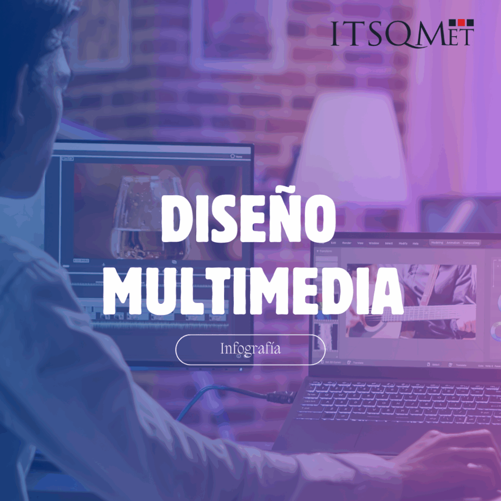 Carrera de Multimedia en el ITSQMET
