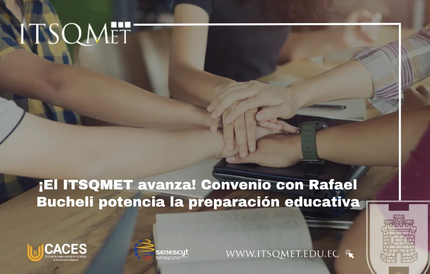 Convenio con Rafael Bucheli e ITSQMET