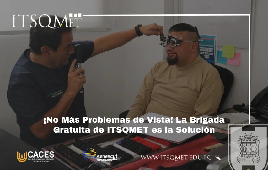 ¡No Más Problemas de Vista! Brigada Visual Gratuita en ITSQMET