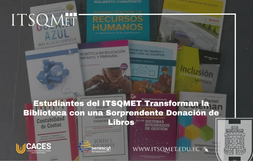Estudiantes del ITSQMET Transforman la Biblioteca con una Sorprendente Donación de Libros