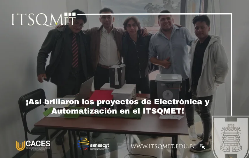 Estudiantes del Itsqmet aplican sus conocimientos en Electrónica y Automatización