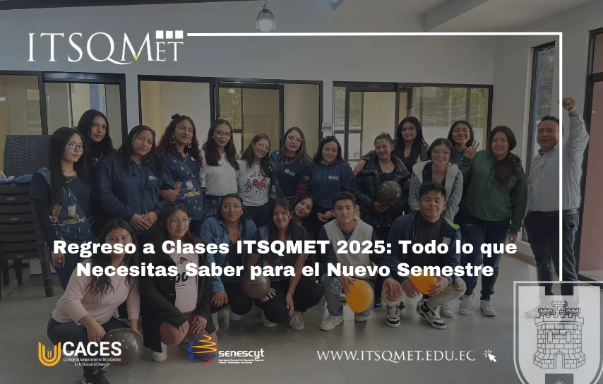 Preparativos para el Nuevo Semestre en ITSQMET 2025