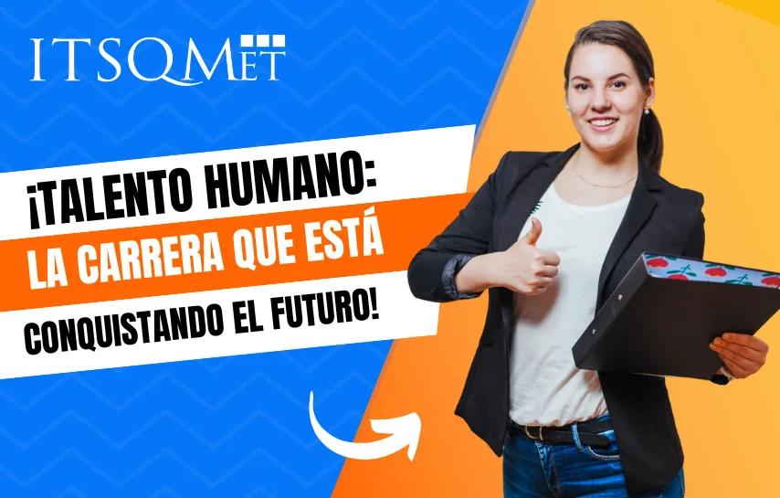 ¡Talento Humano: La carrera que está conquistando el futuro!