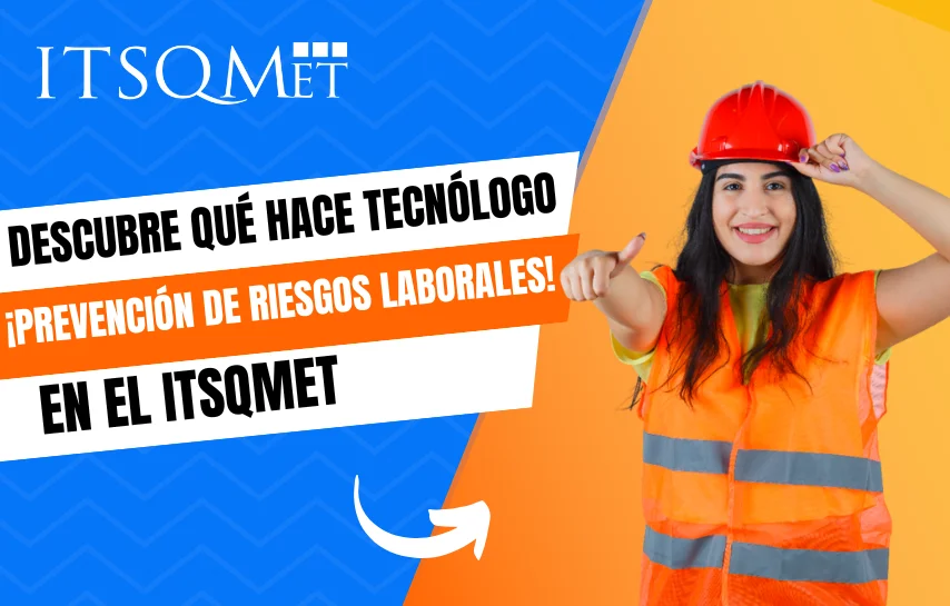 ¡Prevención de Riesgos Laborales! Descubre tú Rol de Tecnólogo