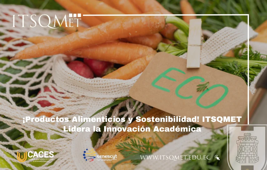 ¡Productos Alimenticios Sostenibles! Master Class en el ITSQMET