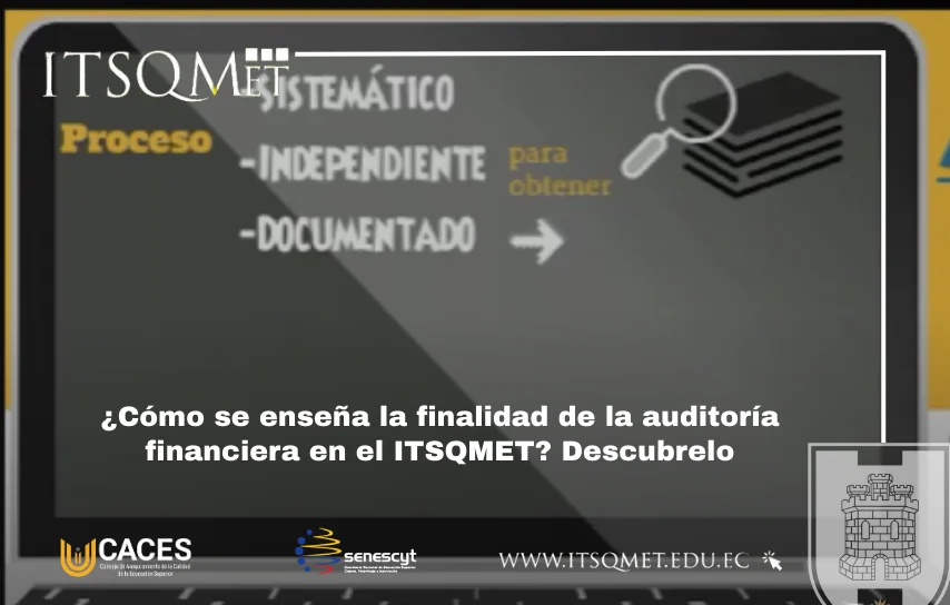 La finalidad de la auditoría financiera en la práctica académica