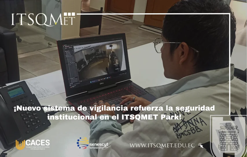 Seguridad institucional reforzada en el ITSQMET Park