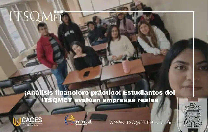 Análisis financiero: Taller fortalece formación en el ITSQMET