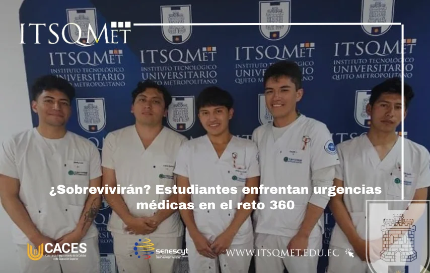 Urgencias médicas 360: Entrenamiento real en el ITSQMET