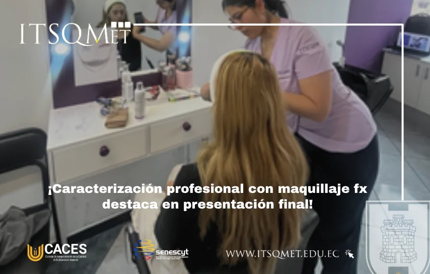 Práctica de maquillaje FX en el ITSQMET
