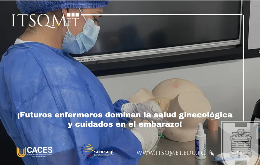 Cuidados en el embarazo: salud ginecológica en el ITSQMET