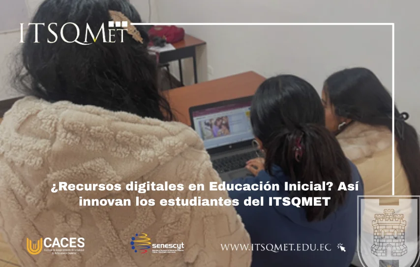 Recursos digitales en Educación Inicial ITSQMET