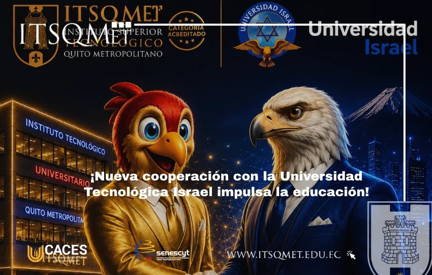 Alianza entre el ITSQMET y la Universidad tecnológica Israel